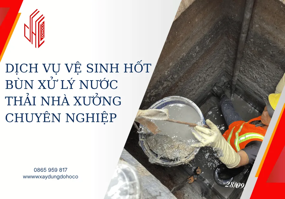 Dịch vụ vệ sinh hốt bùn xử lý nước thải nhà xưởng chuyên nghiệp