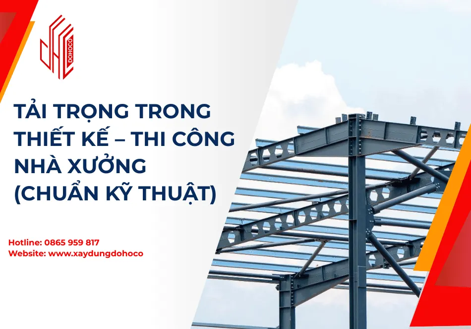 Tải Trọng Trong Thiết Kế – Thi Công Nhà Xưởng (Chuẩn Kỹ Thuật)