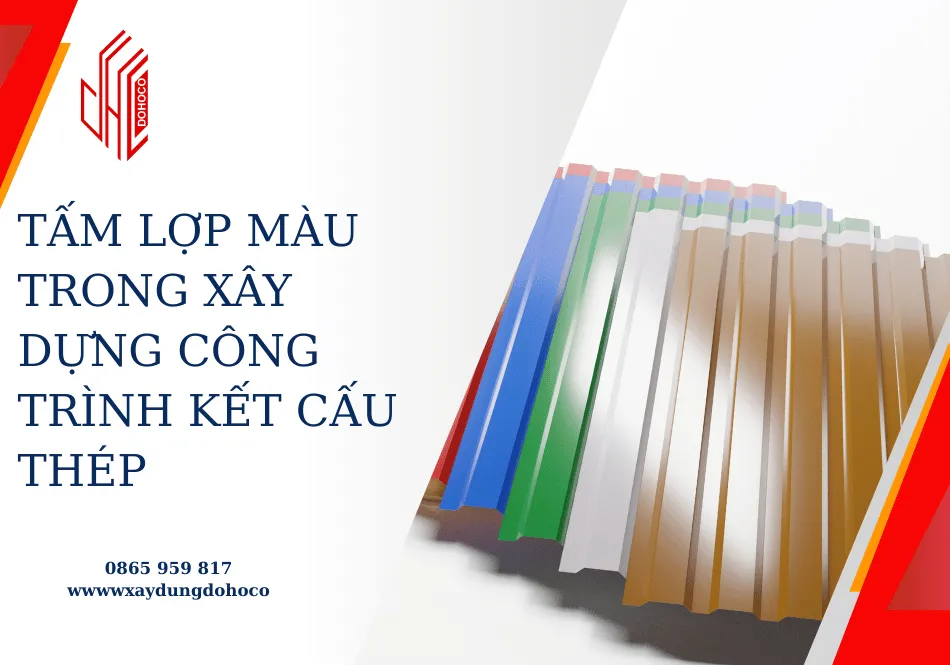 Tấm lợp màu trong xây dựng công trình kết cấu thép