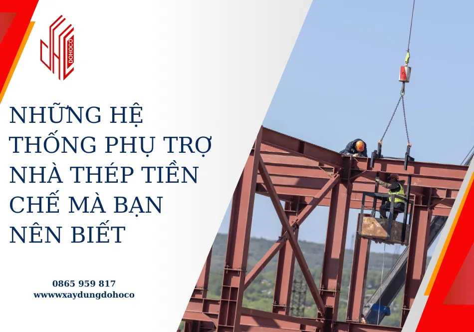 Những hệ thống phụ trợ nhà thép tiền chế mà bạn nên biết