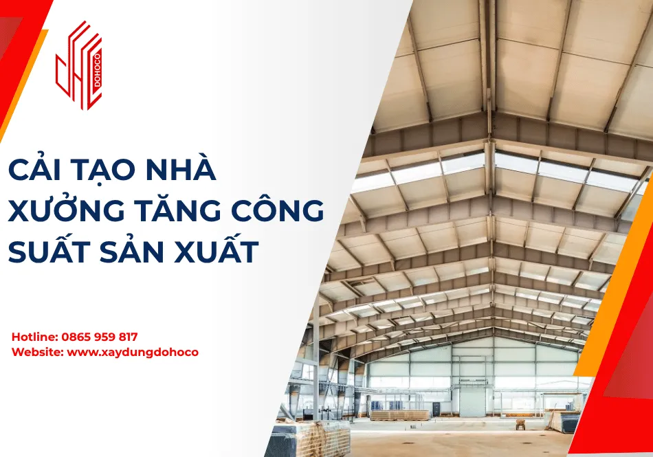Cải Tạo Nhà Xưởng Tăng Công Suất Sản Xuất 