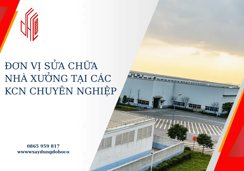 Đơn vị sửa chữa nhà xưởng tại các KCN chuyên nghiệp