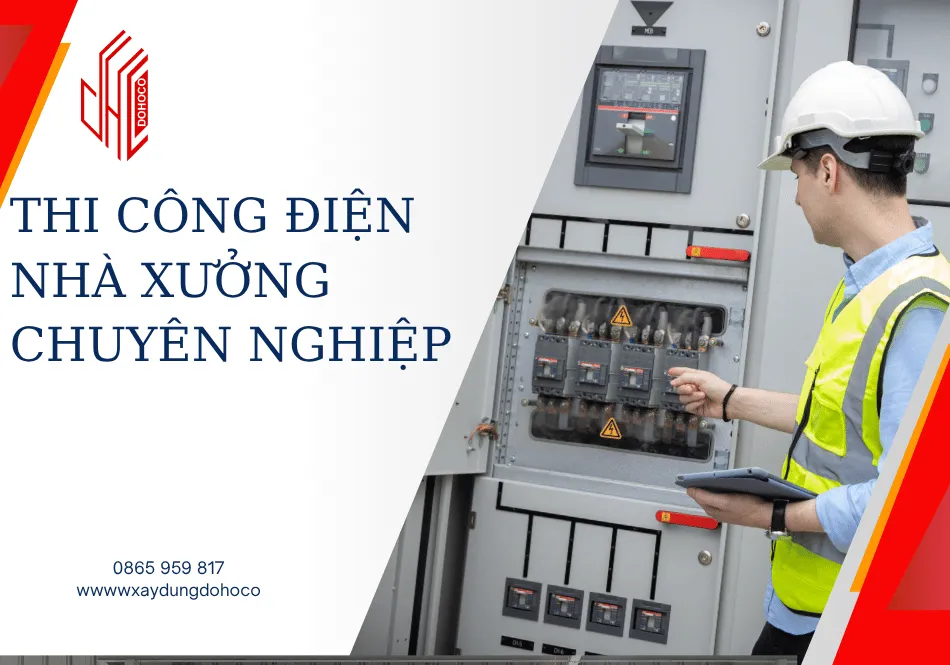 Thi công điện nhà xưởng chuyên nghiệp 