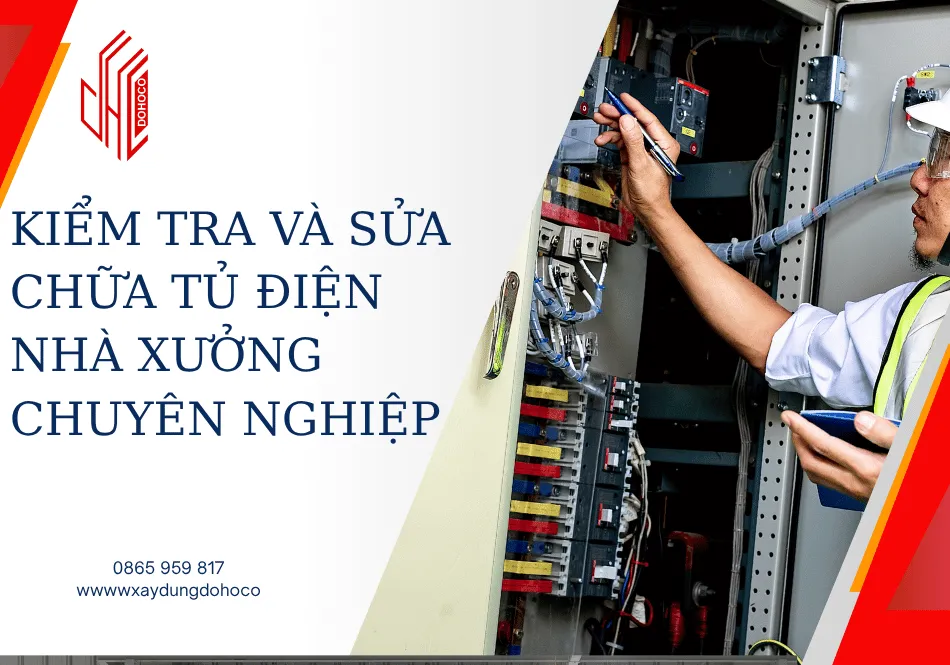 Kiểm tra và sửa chữa tủ điện nhà xưởng chuyên nghiệp