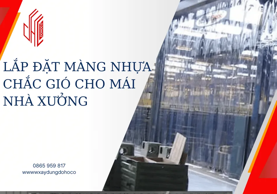 Lắp đặt màng nhựa chắc gió cho mái nhà xưởng 