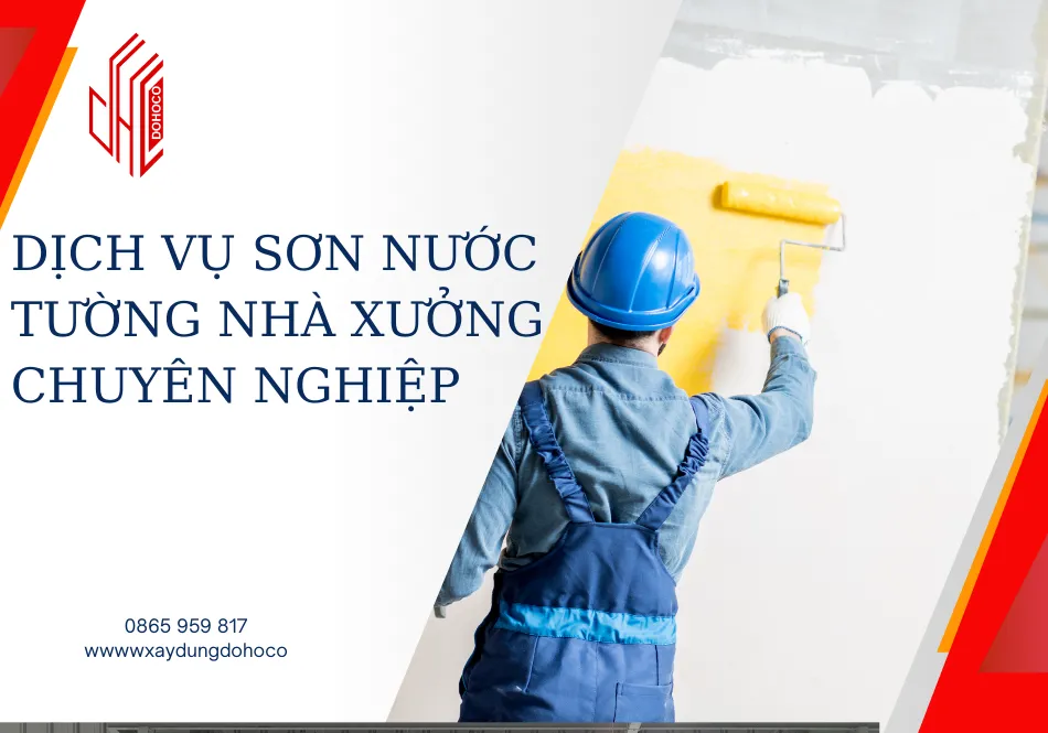 Dịch vụ sơn nước tường nhà xưởng chuyên nghiệp 