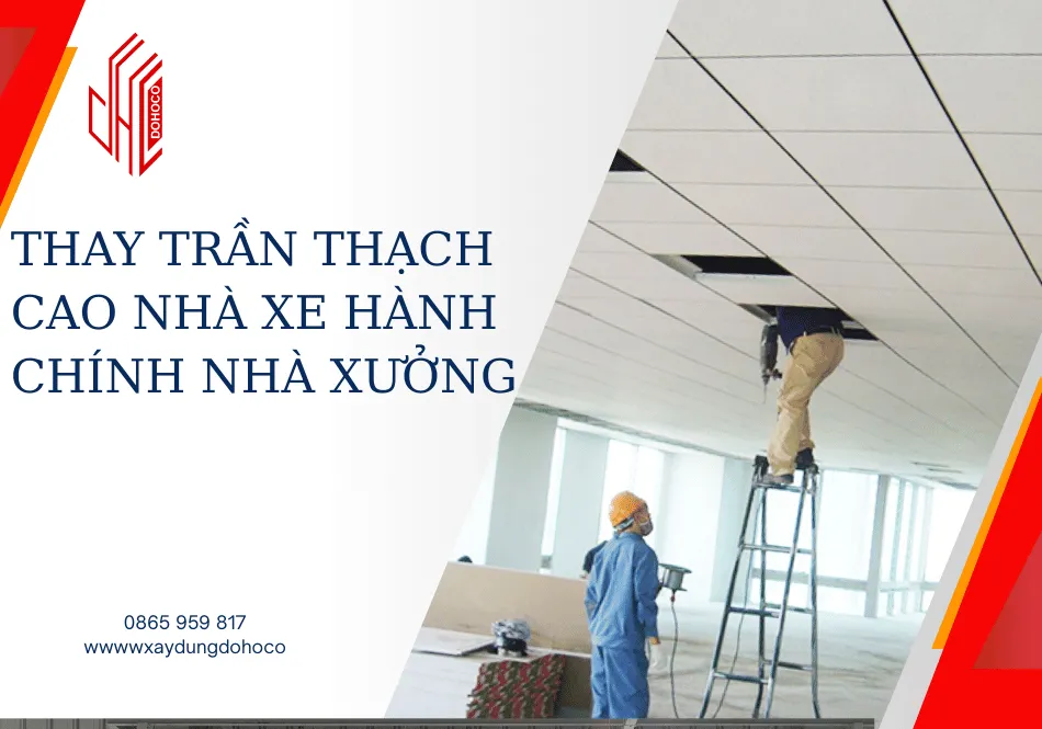Thay trần thạch cao nhà xe hành chính nhà xưởng