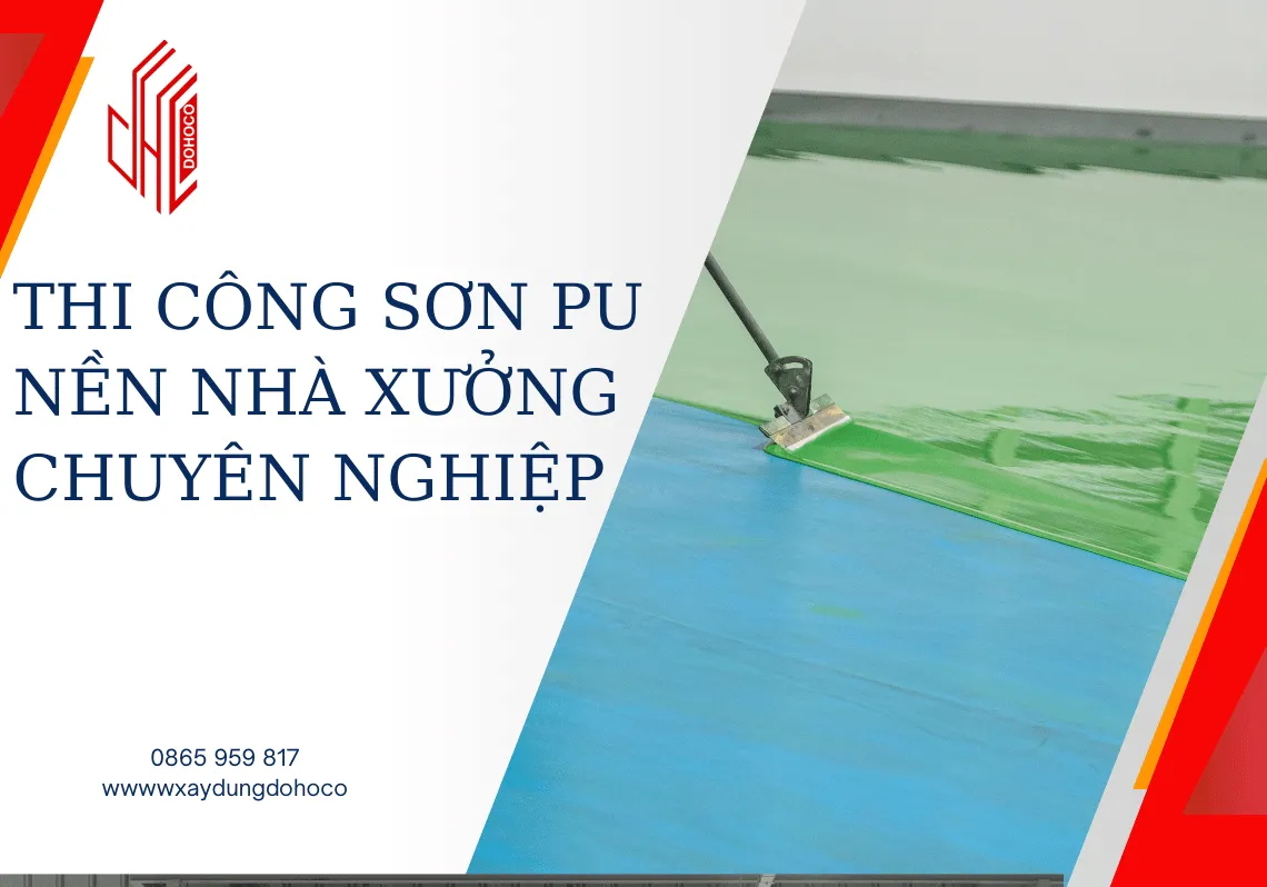Thi công sơn PU nền nhà xưởng chuyên nghiệp 