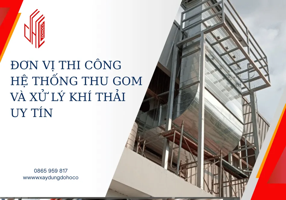 Đơn vị thi công hệ thống thu gom và xử lý khí thải uy tín 