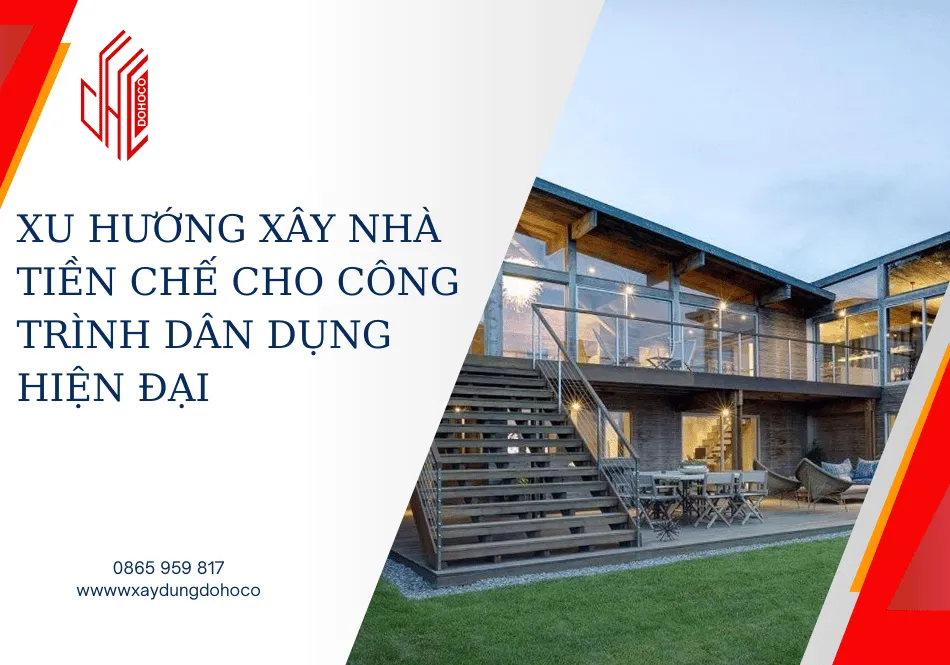  Xu hướng xây nhà tiền chế cho công trình dân dụng hiện đại