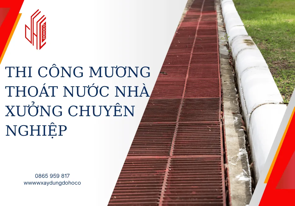 Thi công mương thoát nước nhà xưởng chuyên nghiệp 