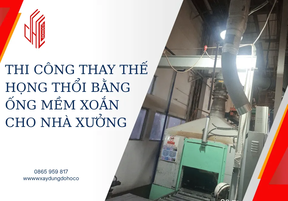 Thi công thay thế họng thổi bằng ống mềm xoắn cho nhà xưởng