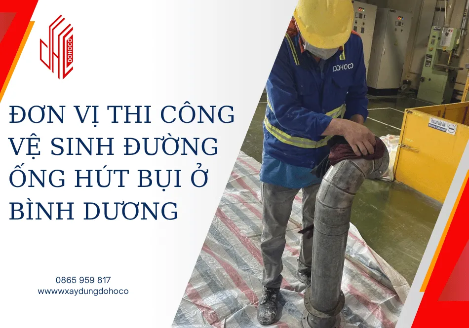 Đơn vị thi công vệ sinh đường ống hút bụi ở Bình Dương