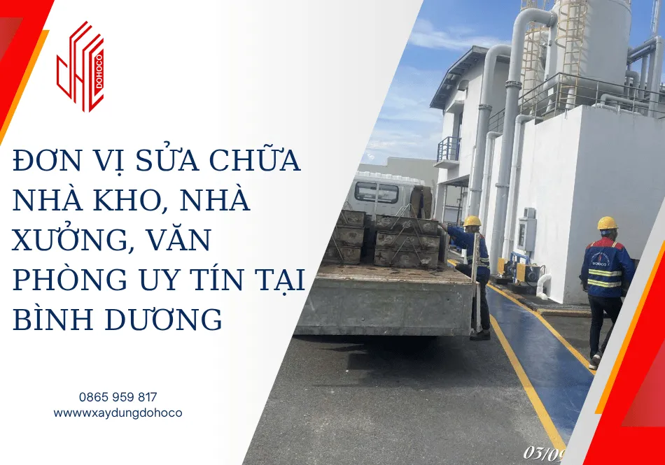 Đơn vị sửa chữa nhà kho, nhà xưởng, văn phòng uy tín tại Bình Dương