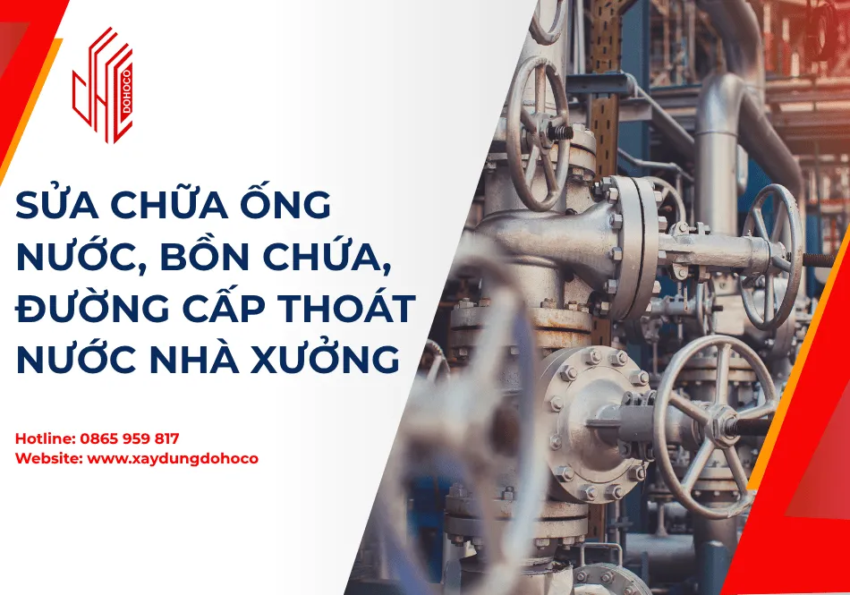 Sửa chữa ống nước, bồn chứa, đường cấp thoát nước nhà xưởng