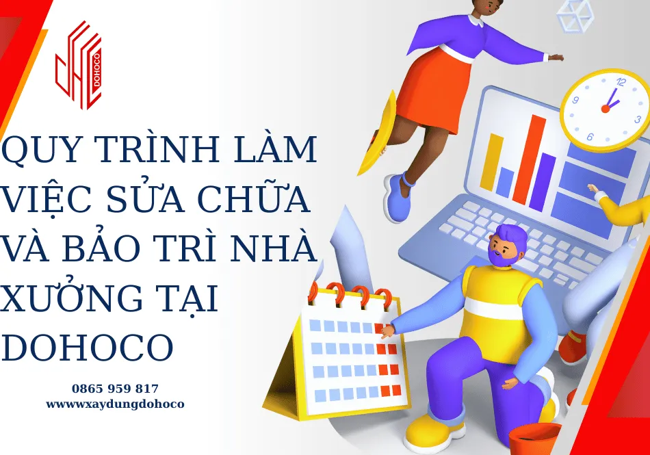Quy trình làm việc sửa chữa và bảo trì nhà xưởng tại DOHOCO