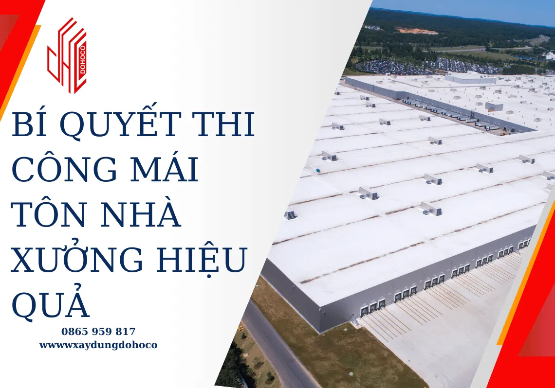 Bí quyết thi công mái tôn nhà xưởng hiệu quả