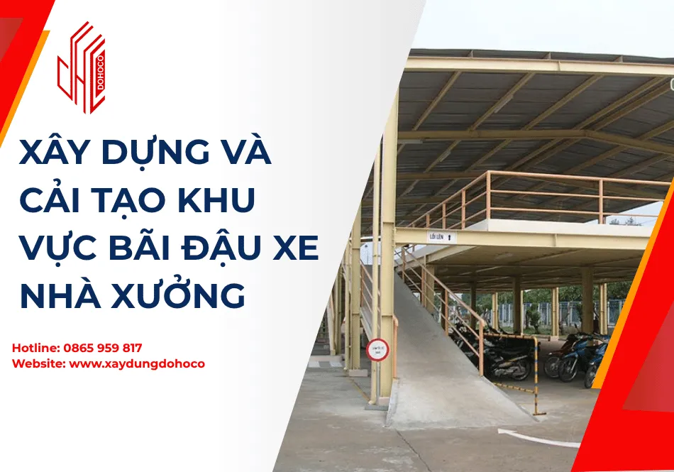 Xây dựng và cải tạo khu vực bãi đậu xe nhà xưởng 