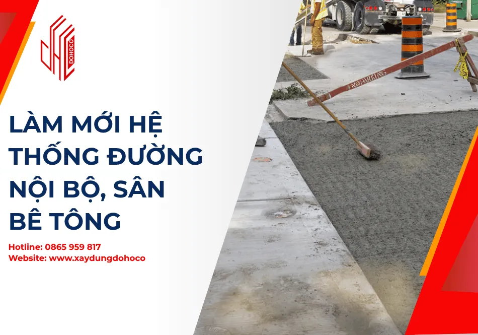 Làm mới hệ thống đường nội bộ, sân bê tông nhà xưởng 