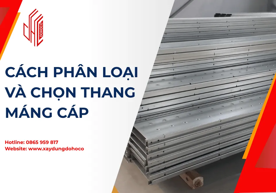 Cách phân loại và chọn thang máng cáp