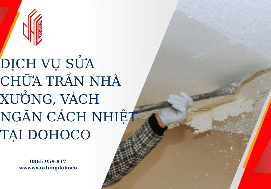 Dịch vụ sửa chữa trần nhà xưởng, vách ngăn cách nhiệt tại DOHOCO