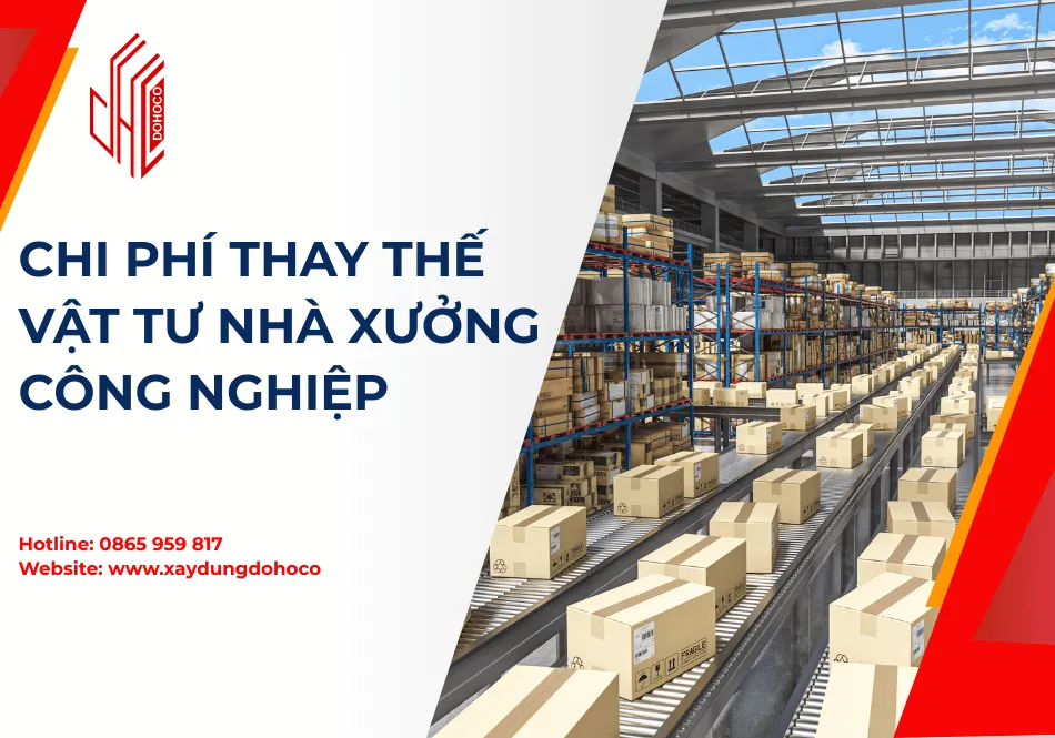 Chi phí thay thế vật tư nhà xưởng công nghiệp
