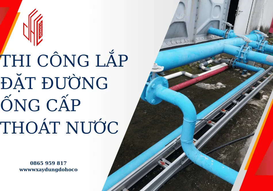 Thi công lắp đặt đường ống cấp thoát nước