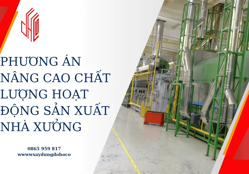 Phương án nâng cao chất lượng hoạt động sản xuất nhà xưởng