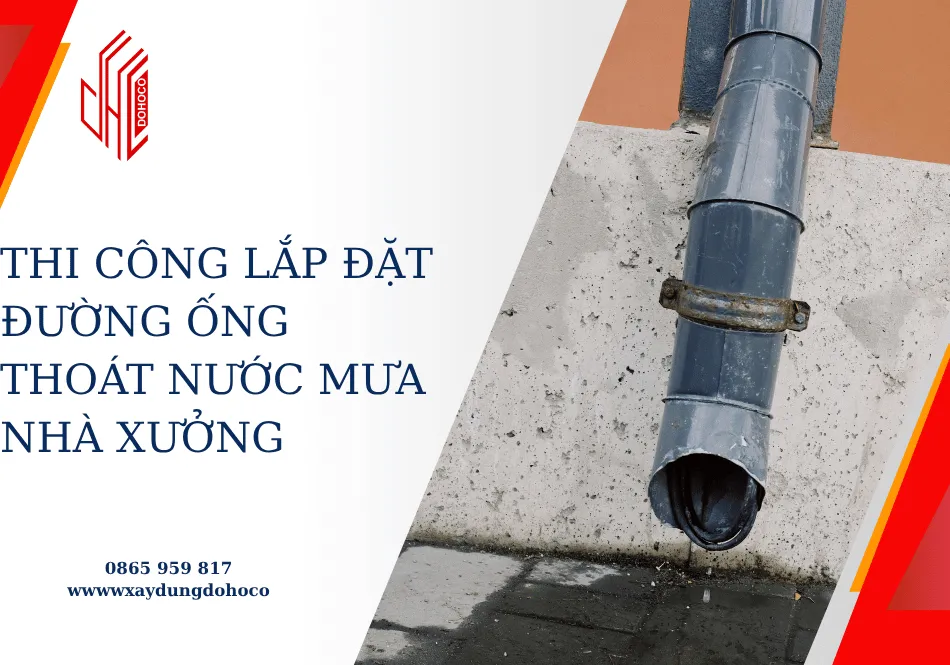 Thi công lắp đặt đường ống thoát nước mưa nhà xưởng