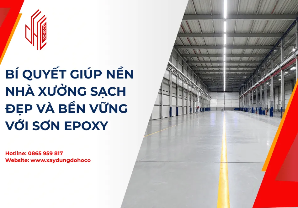Bí quyết giúp nền nhà xưởng sạch đẹp và bền vững với sơn epoxy