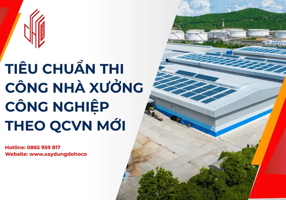 Tiêu Chuẩn Thi Công Nhà Xưởng Công Nghiệp Theo QCVN Mới