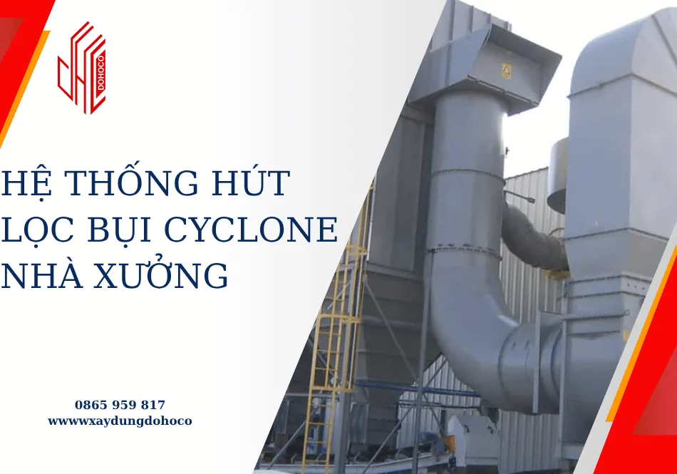 Hệ thống hút lọc bụi Cyclone nhà xưởng 