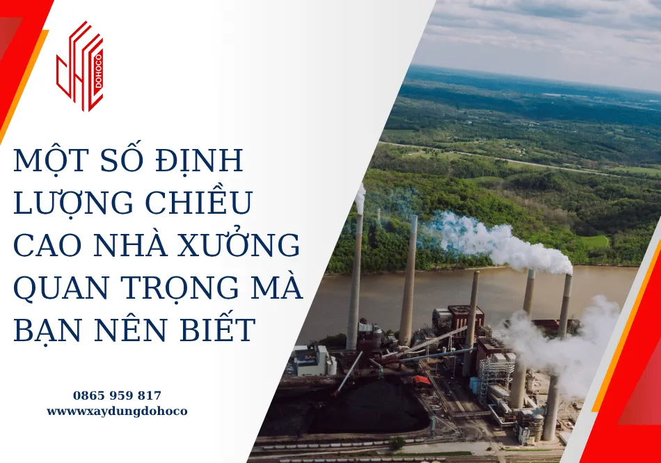 Một số định lượng chiều cao nhà xưởng quan trọng mà bạn nên biết