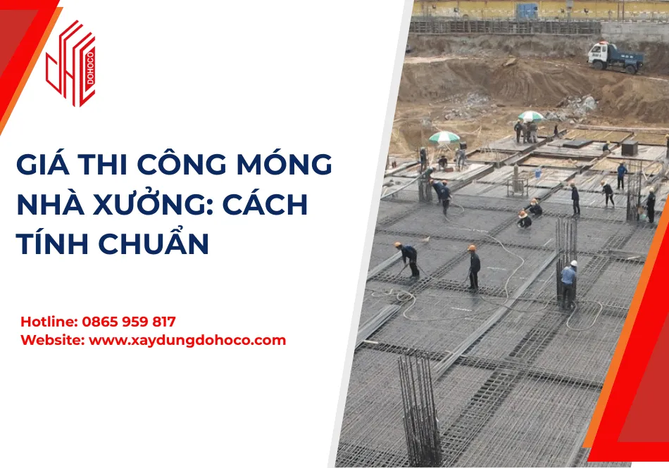 Giá Thi Công Móng Nhà Xưởng: Cách Tính Chuẩn