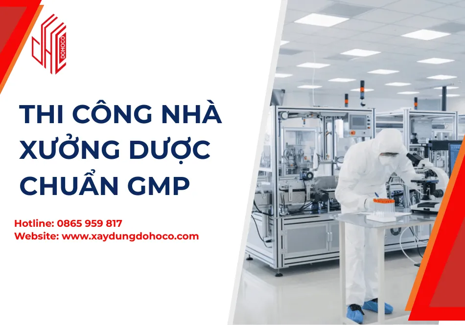 Thi Công Nhà Xưởng Dược Chuẩn GMP 