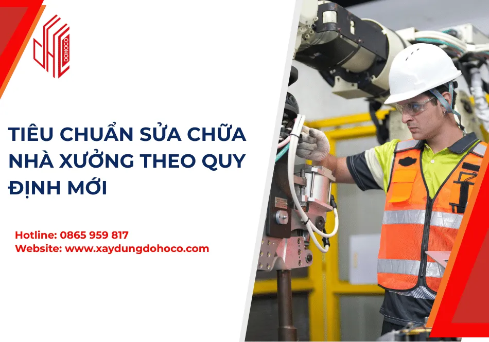 Tiêu Chuẩn Sửa Chữa Nhà Xưởng Theo Quy Định Mới