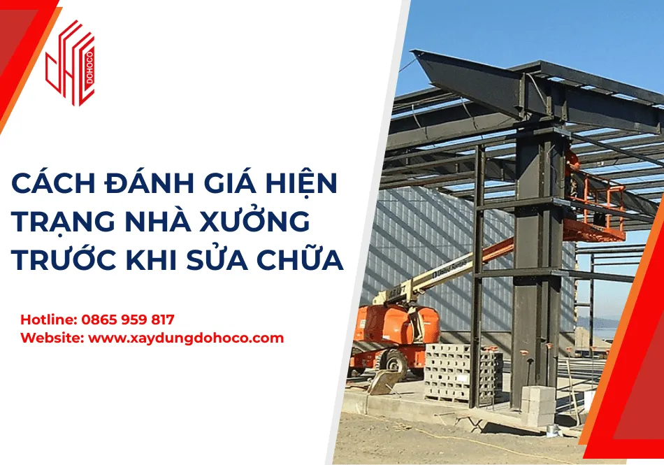 Cách Đánh Giá Hiện Trạng Nhà Xưởng Trước Khi Sửa Chữa