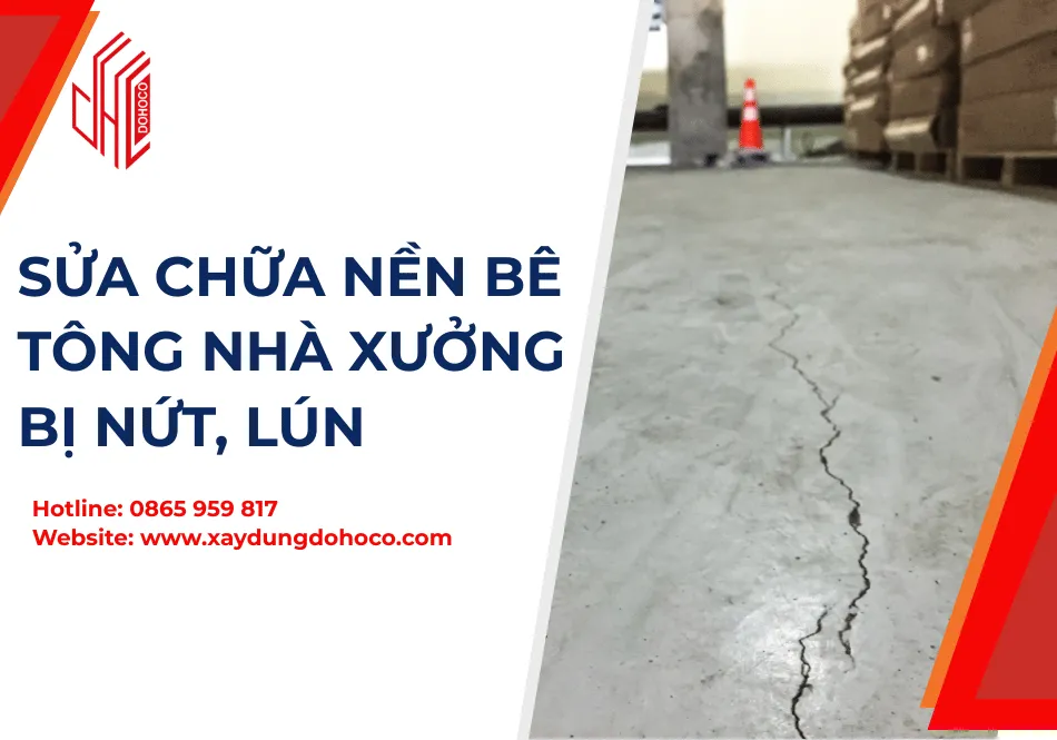  Sửa Chữa Nền Bê Tông Nhà Xưởng Bị Nứt, Lún 