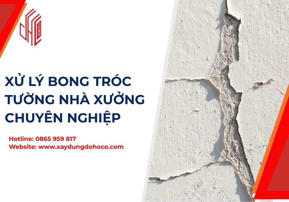Xử Lý Bong Tróc Tường Nhà Xưởng Chuyên Nghiệp 