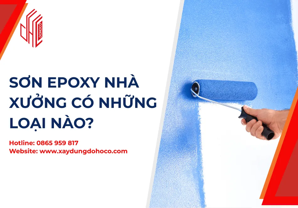 Sơn Epoxy Nhà Xưởng Có Những Loại Nào?
