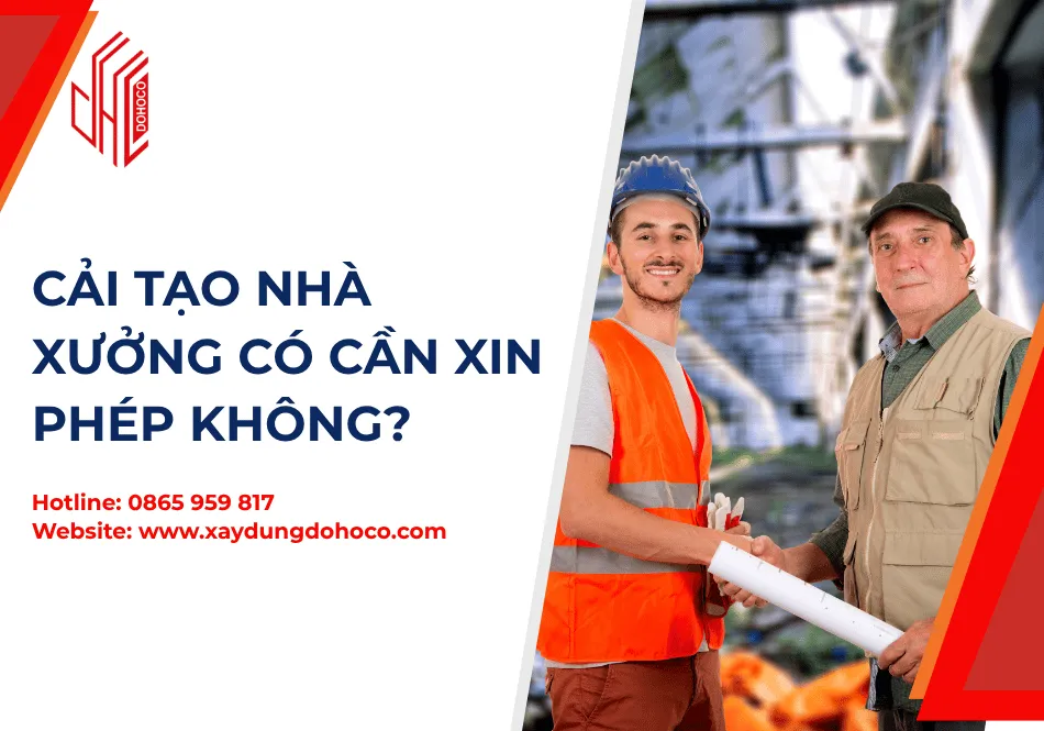 Cải Tạo Nhà Xưởng Có Cần Xin Phép Không?