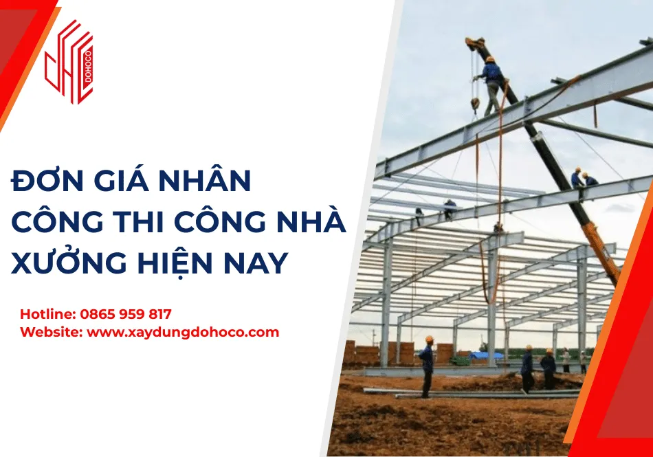 Đơn giá nhân công thi công nhà xưởng hiện nay