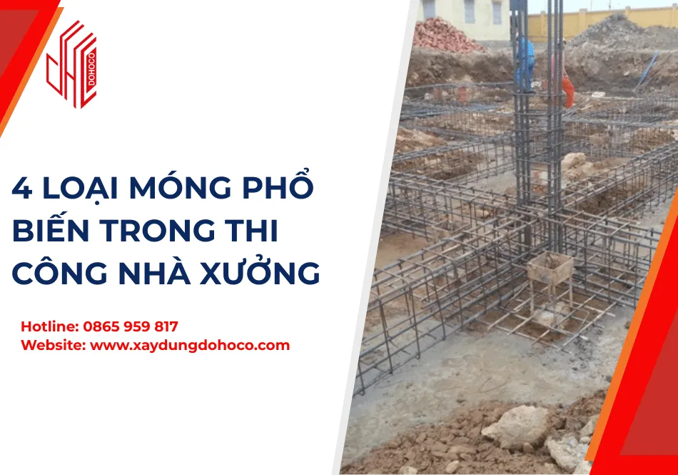 4 Loại Móng Phổ Biến Trong Thi Công Nhà Xưởng