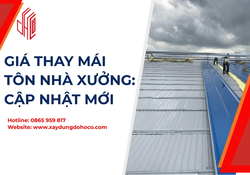 Giá Thay Mái Tôn Nhà Xưởng: Cập Nhật Mới 
