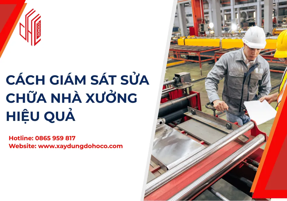 Cách Giám Sát Sửa Chữa Nhà Xưởng Hiệu Quả