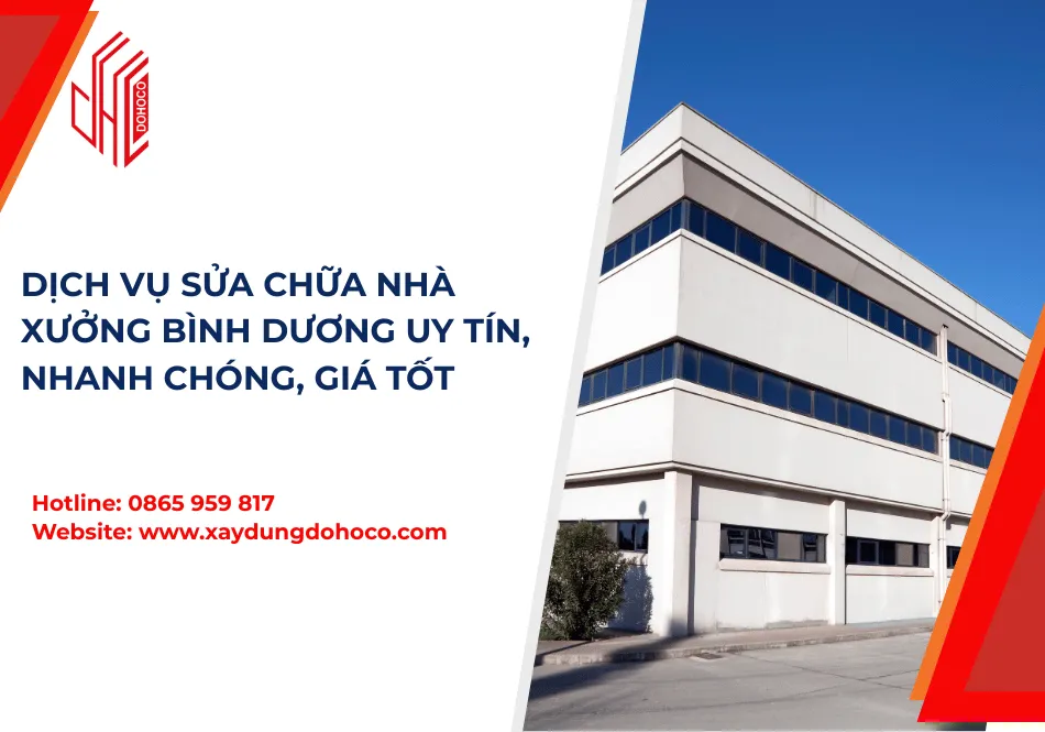 Dịch Vụ Sửa Chữa Nhà Xưởng Bình Dương Uy Tín, Nhanh Chóng, Giá Tốt