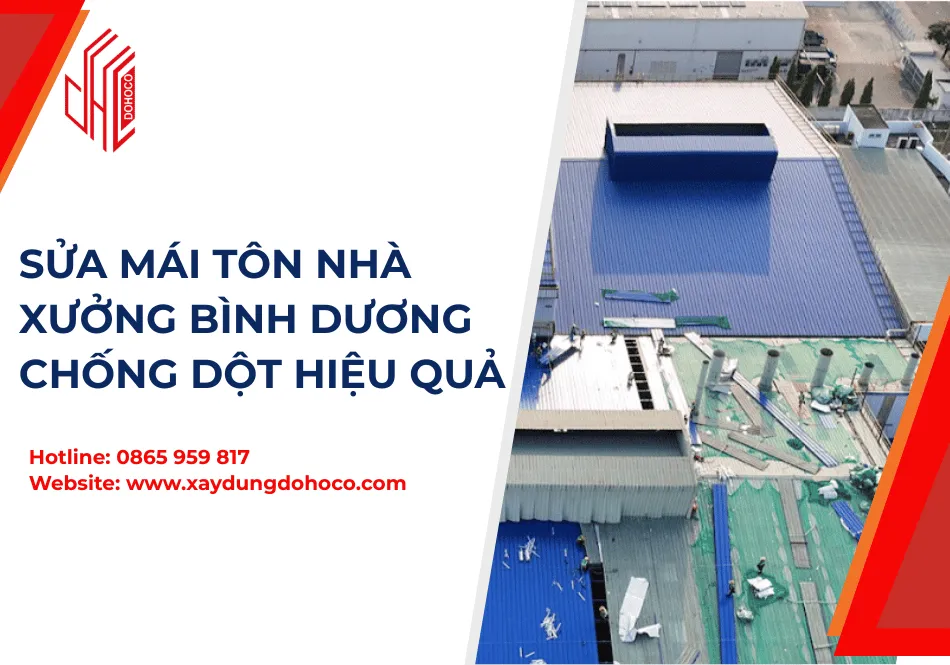 Sửa Mái Tôn Nhà Xưởng Bình Dương Chống Dột Hiệu Quả